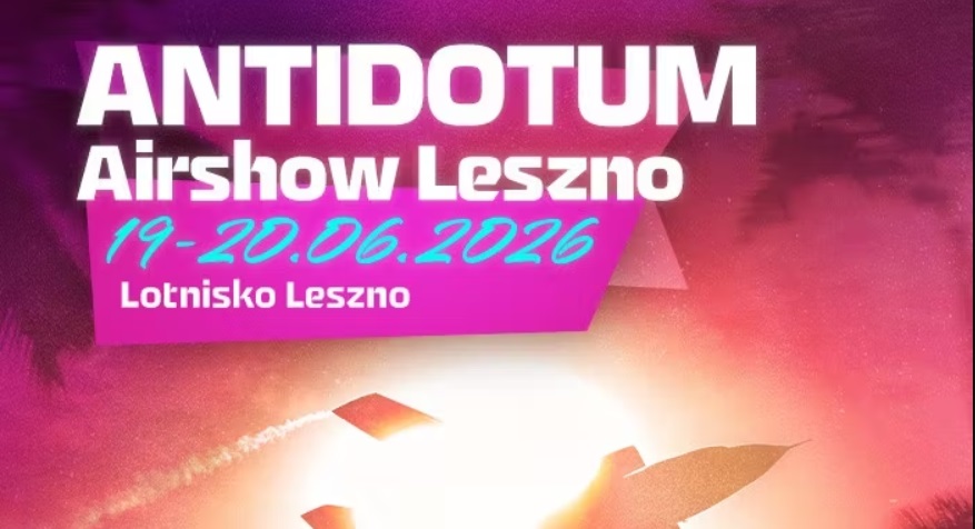 ANTIDOTUM Airshow Leszno 2026. Gdy niebo zamienia się w scenę światła i ognia